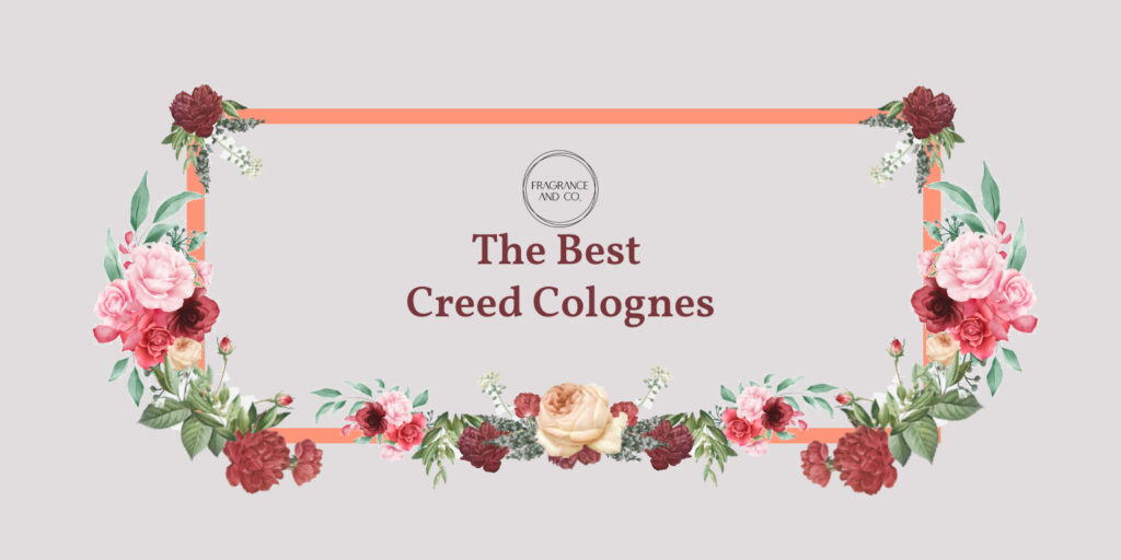 The Best Creed Colognes