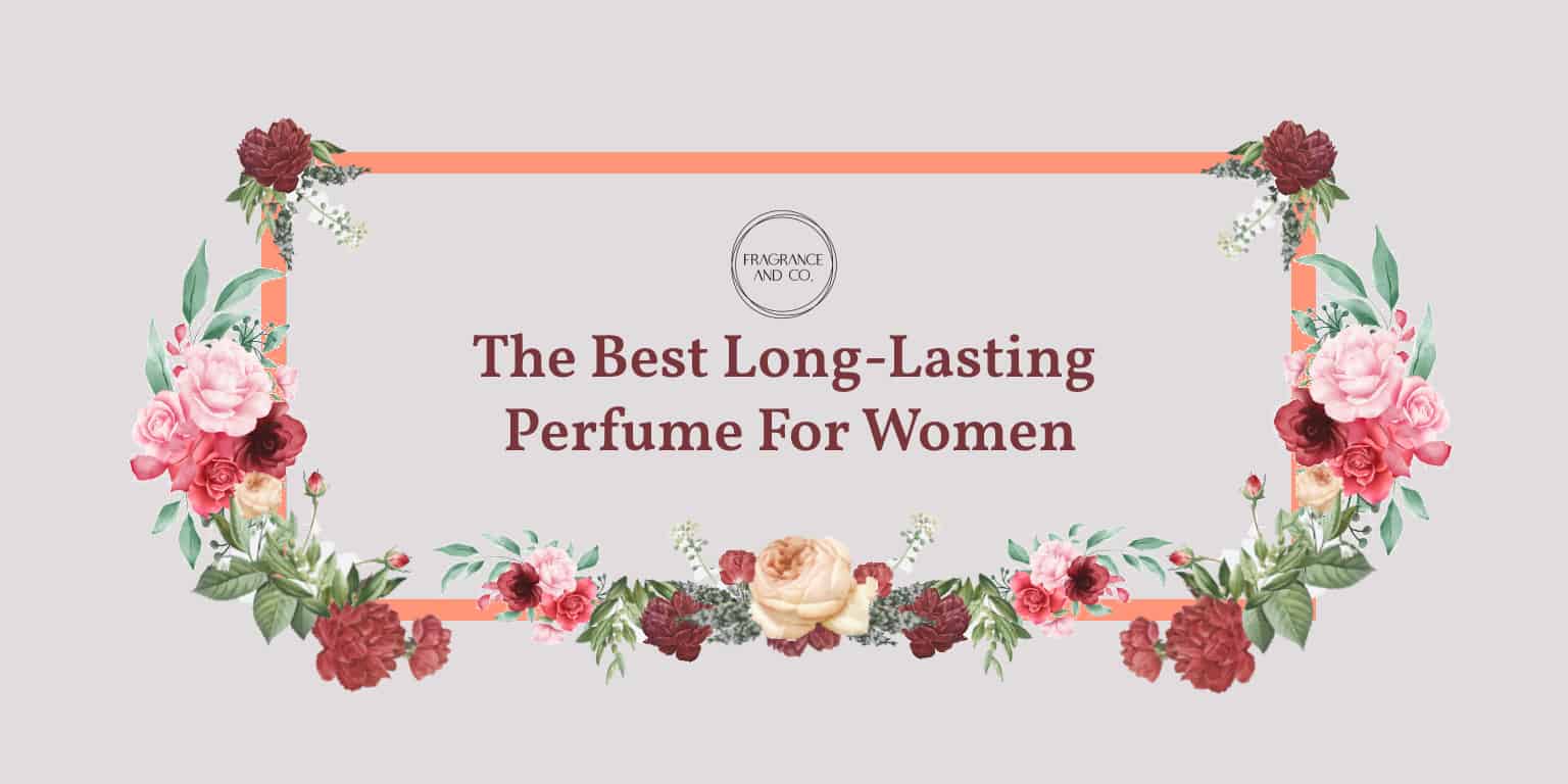 The Best Long-Lasting Perfume For Women