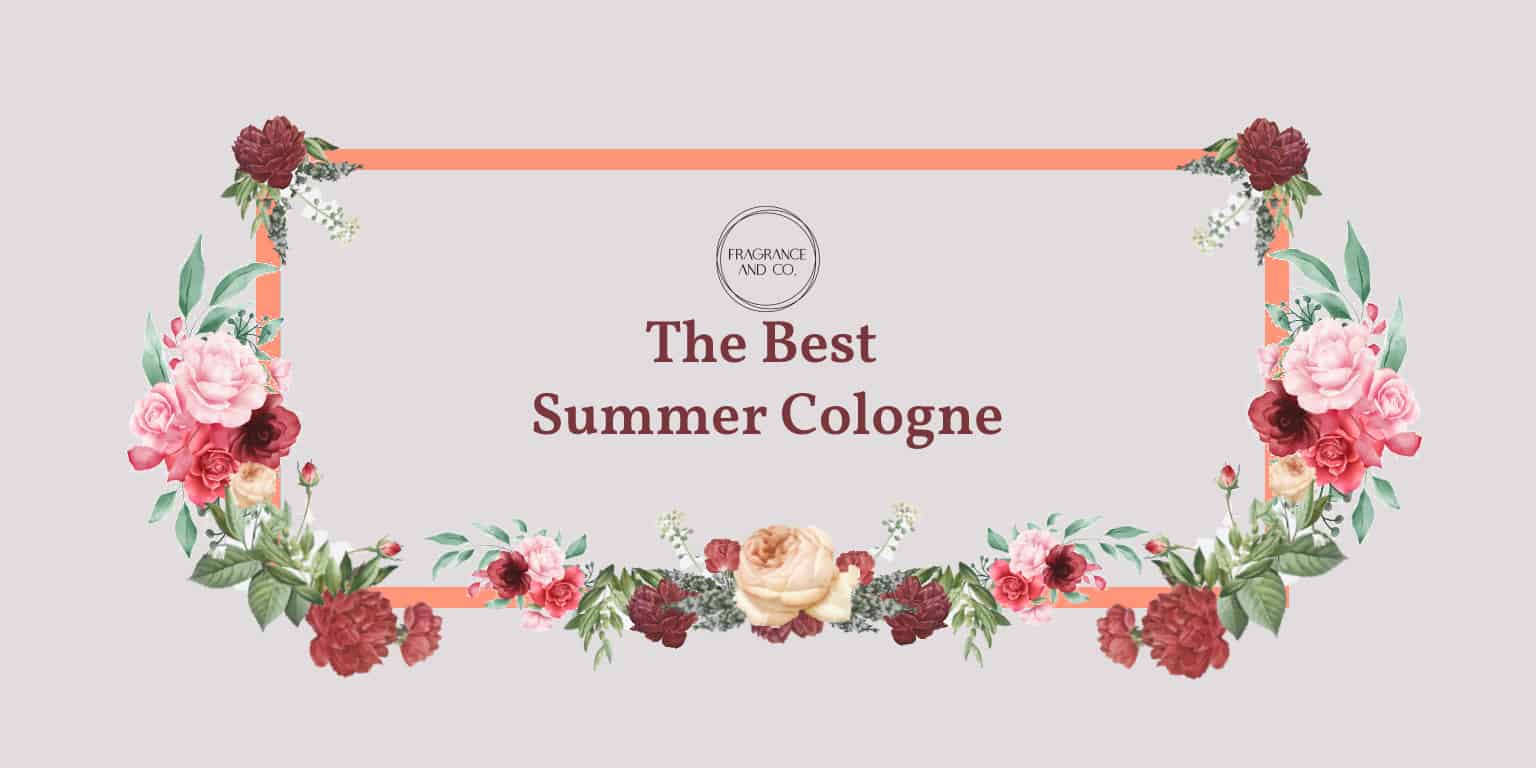 The Best Summer Cologne