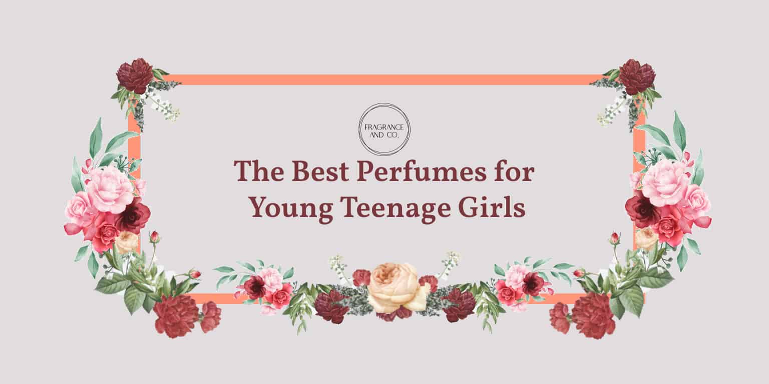 The Best Perfumes for Young Teenage Girls