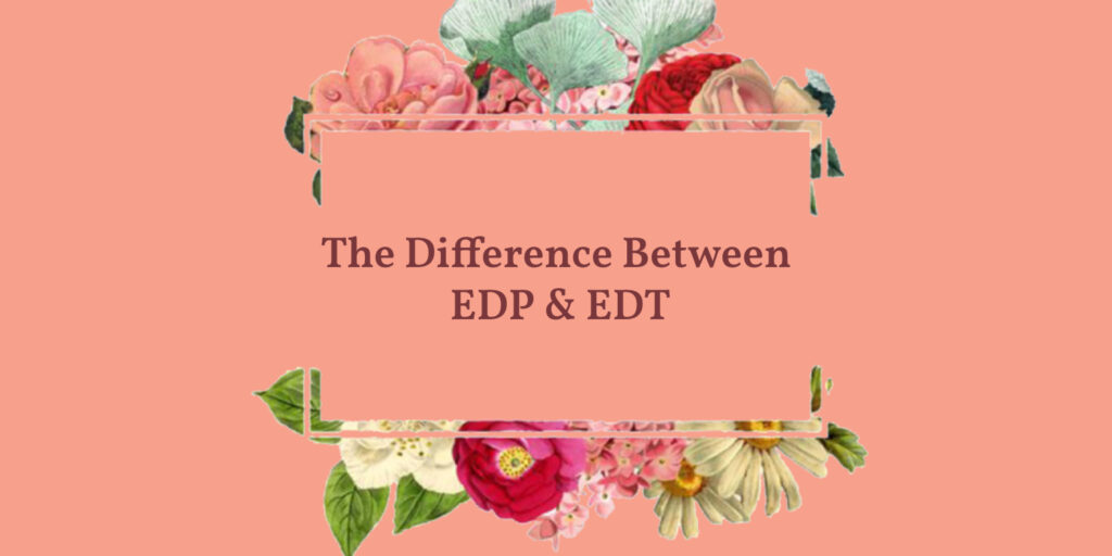 The Difference Between EDP & EDT