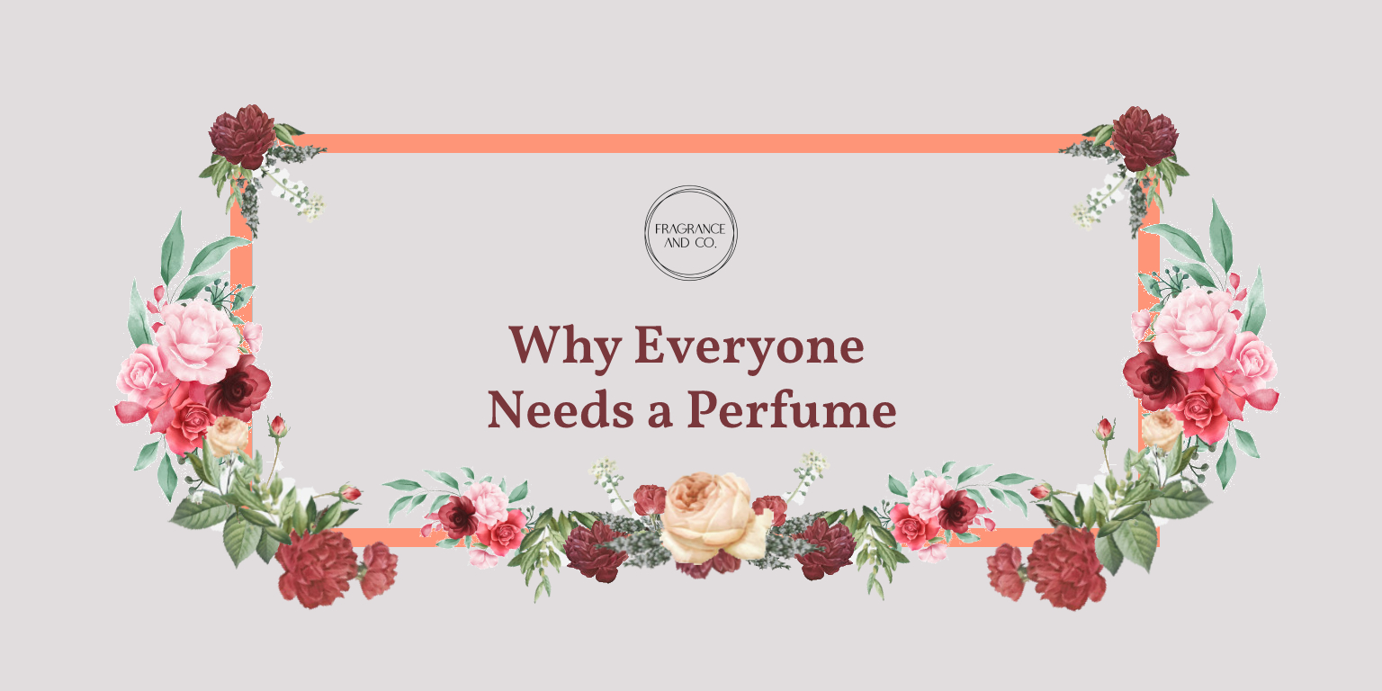 Everyone Needs a Perfume