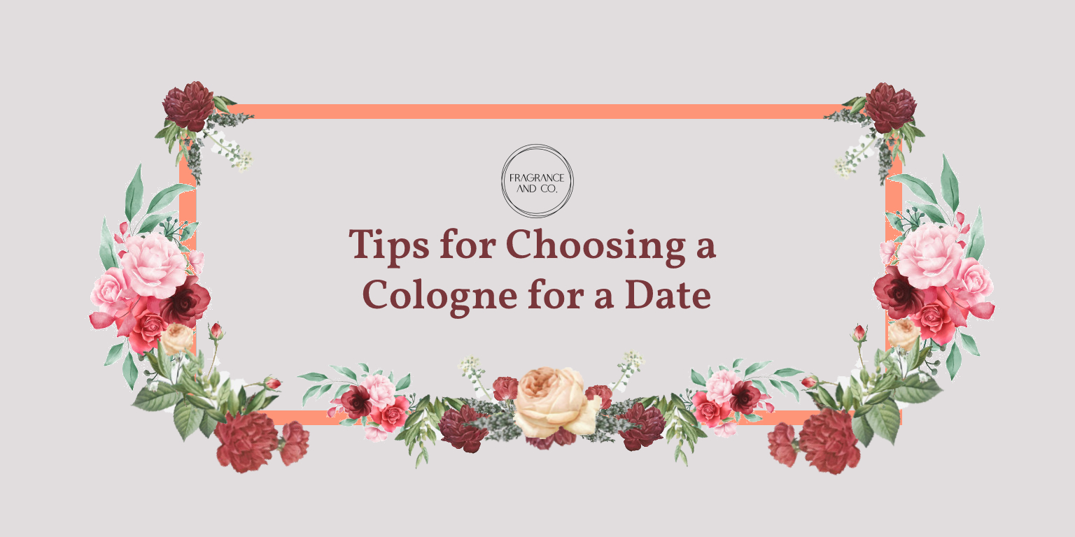 Tips for Choosing a Cologne for a Date